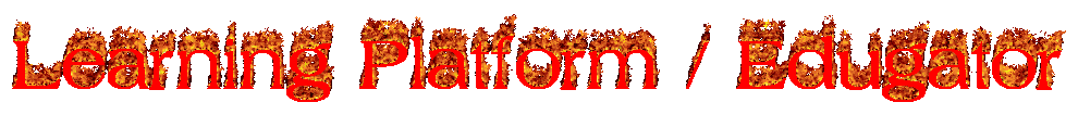 Flaming text that says 'Learning Platform / Edugator